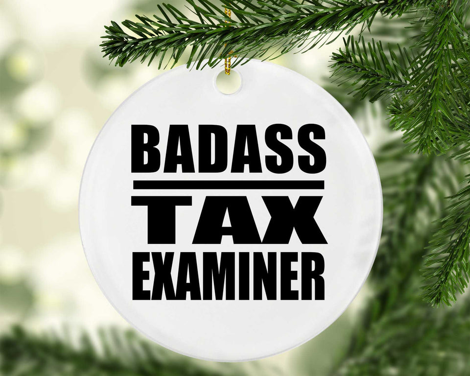 Badass Tax Examiner - Circle Ornament