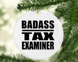 Badass Tax Examiner - Circle Ornament