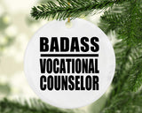 Badass Vocational Counselor - Circle Ornament