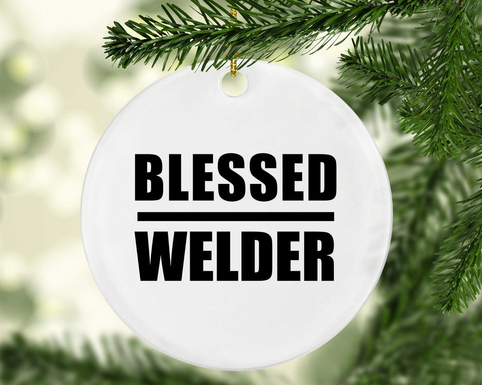 Blessed Welder - Circle Ornament