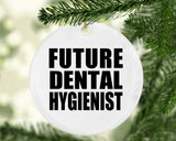 Future Dental Hygienist - Circle Ornament