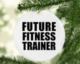 Future Fitness Trainer - Circle Ornament