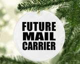 Future Mail Carrier - Circle Ornament