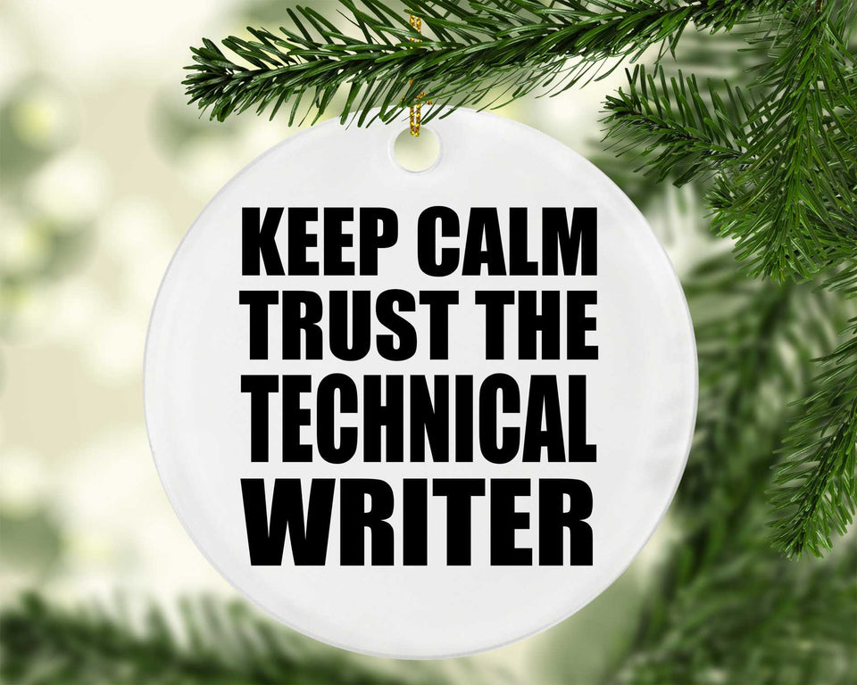 Keep Calm and Trust The Technical Writer - Circle Ornament