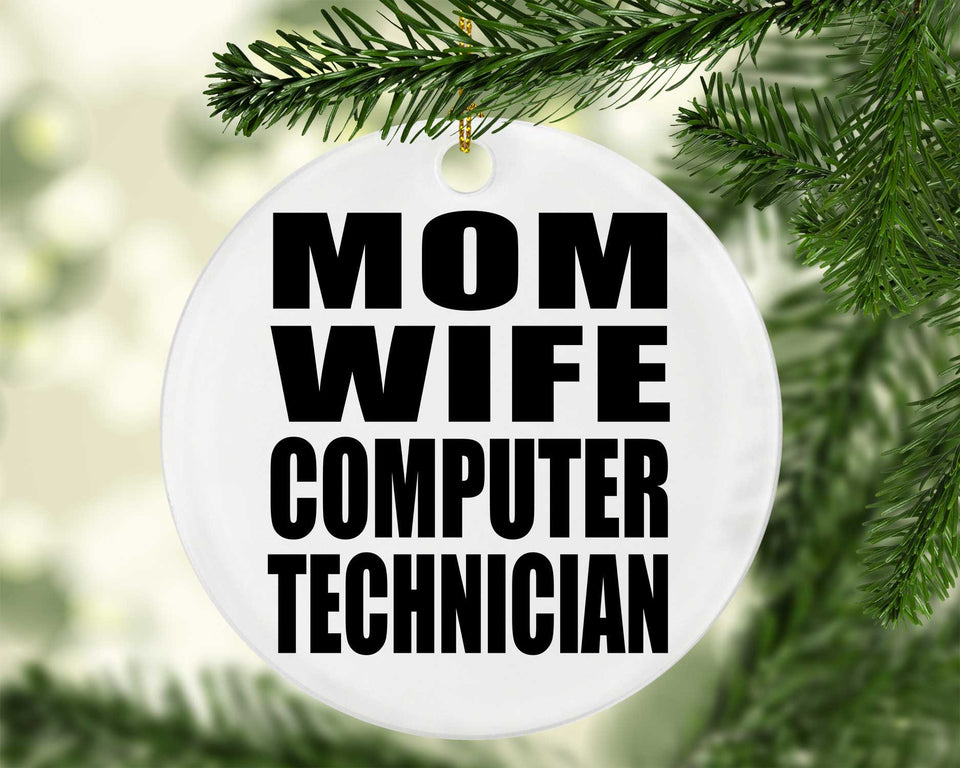 Mom Wife Computer Technician - Circle Ornament