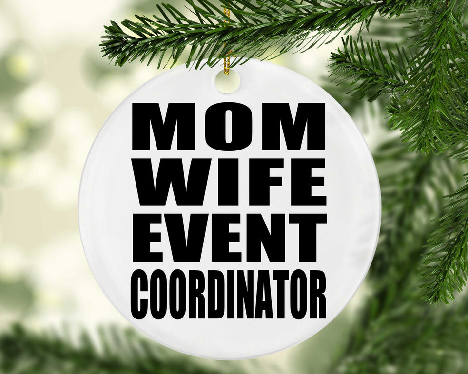 Mom Wife Event Coordinator - Circle Ornament