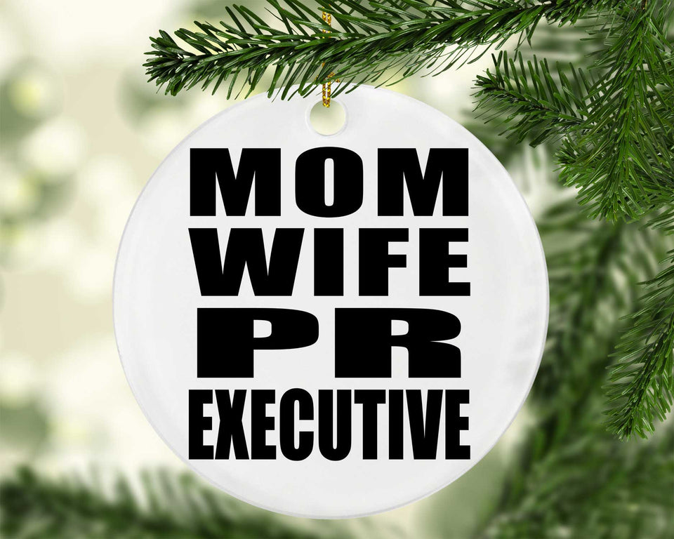 Mom Wife PR Executive - Circle Ornament