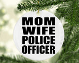 Mom Wife Police Officer - Circle Ornament