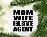 Mom Wife Real Estate Agent - Circle Ornament