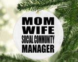 Mom Wife Social Community Manager - Circle Ornament