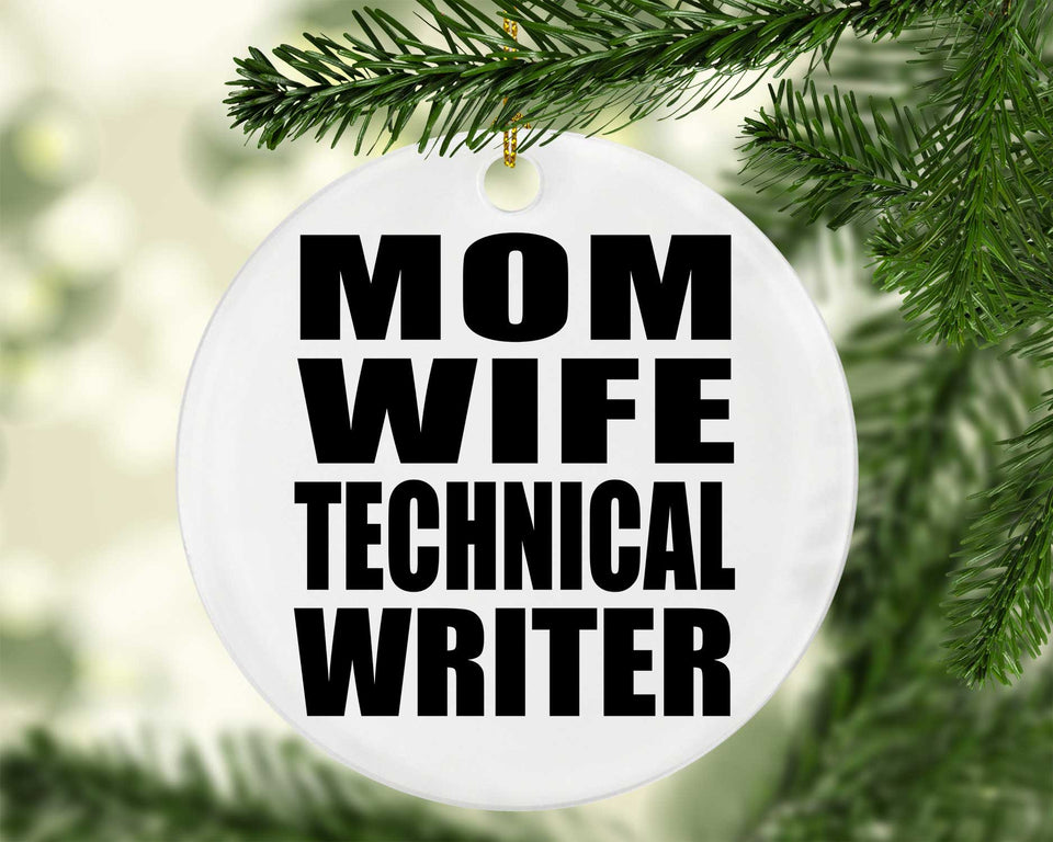 Mom Wife Technical Writer - Circle Ornament