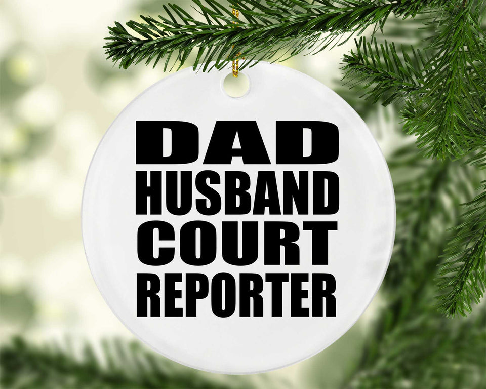 Dad Husband Court Reporter - Circle Ornament