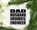 Dad Husband Environmental Engineer - Circle Ornament