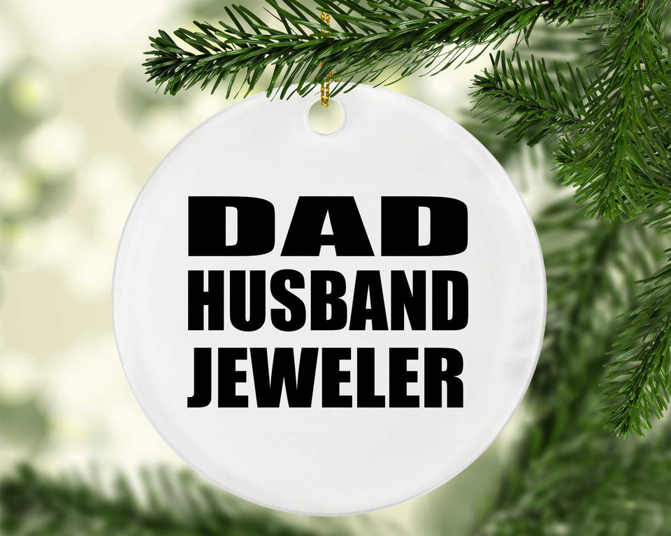 Dad Husband Jeweler - Circle Ornament
