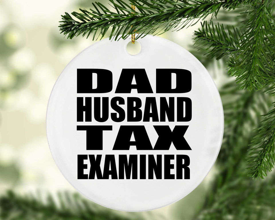 Dad Husband Tax Examiner - Circle Ornament