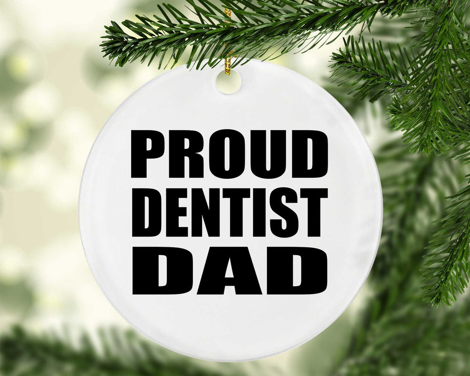 Proud Dentist Dad - Circle Ornament