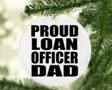 Proud Loan Officer Dad - Circle Ornament