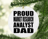 Proud Market Research Analyst Dad - Circle Ornament