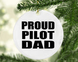 Proud Pilot Dad - Circle Ornament