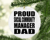 Proud Social Community Manager Dad - Circle Ornament
