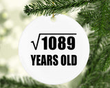 33rd Birthday Square Root of 1089 Years Old - Circle Ornament