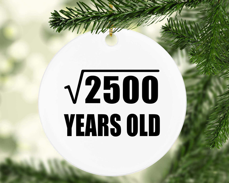 50th Birthday Square Root of 2500 Years Old - Circle Ornament