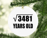 59th Birthday Square Root of 3481 Years Old - Circle Ornament
