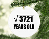 61st Birthday Square Root of 3721 Years Old - Circle Ornament