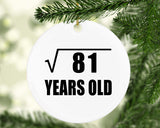 9th Birthday Square Root of 81 Years Old - Circle Ornament