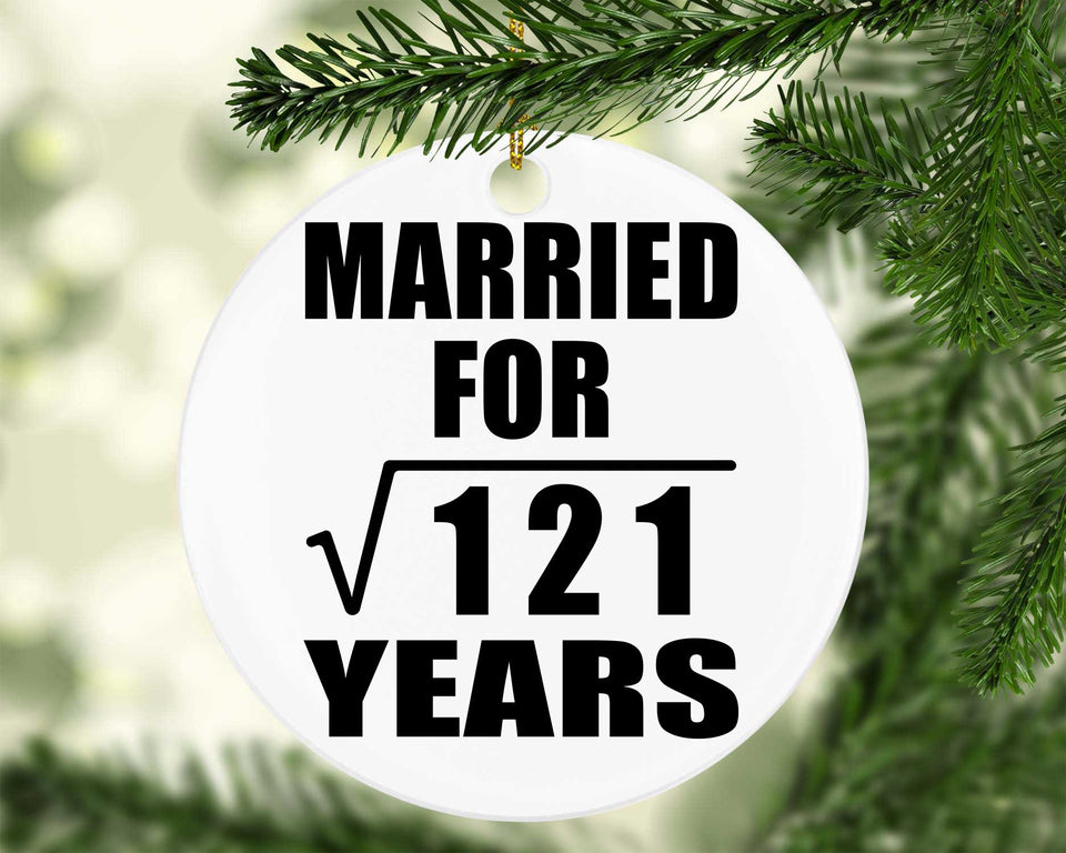 11th Anniversary Married For Square Root of 121 Years - Circle Ornament