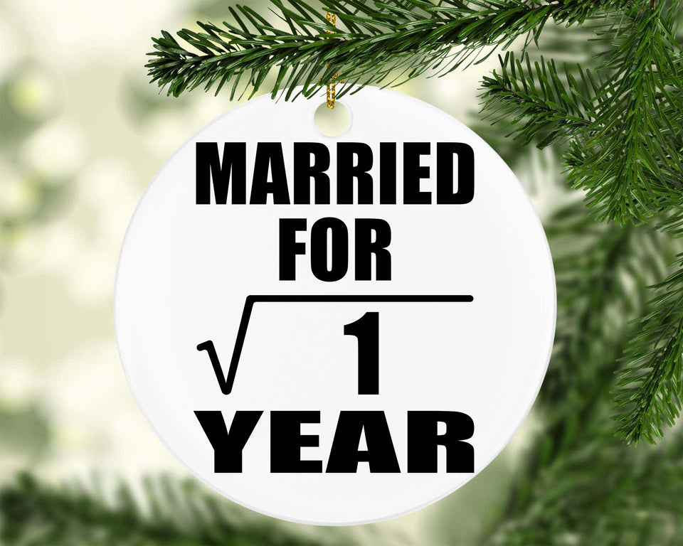 1st Anniversary Married For Square Root of 1 Year - Circle Ornament