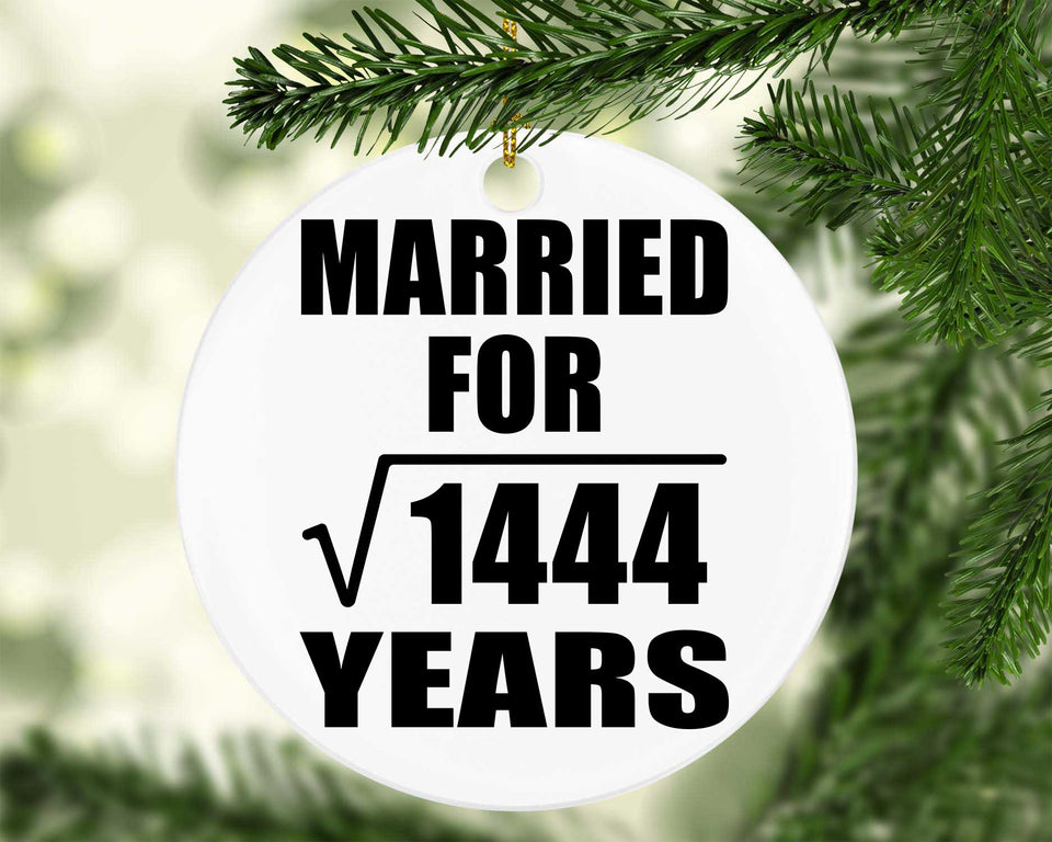 38th Anniversary Married For Square Root of 1444 Years - Circle Ornament