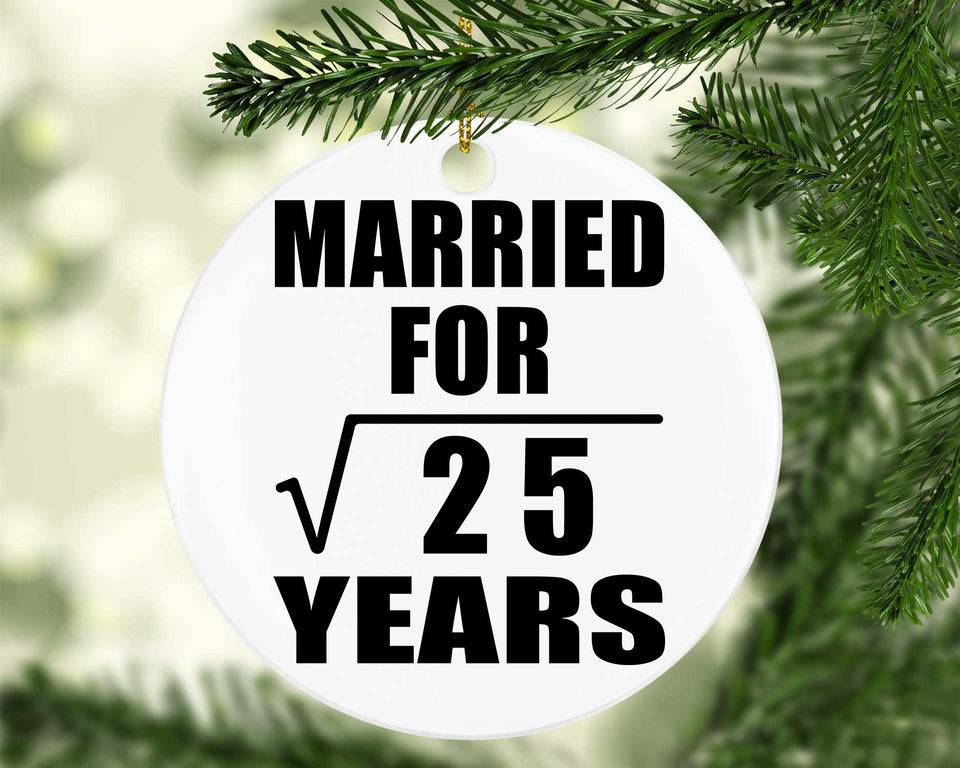 5th Anniversary Married For Square Root of 25 Years - Circle Ornament