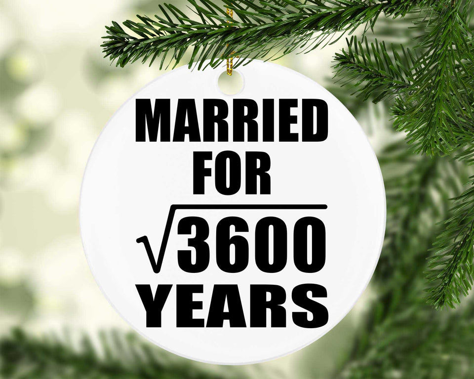 60th Anniversary Married For Square Root of 3600 Years - Circle Ornament