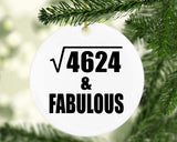 68th Birthday Square Root of 4624 & Fabulous - Circle Ornament