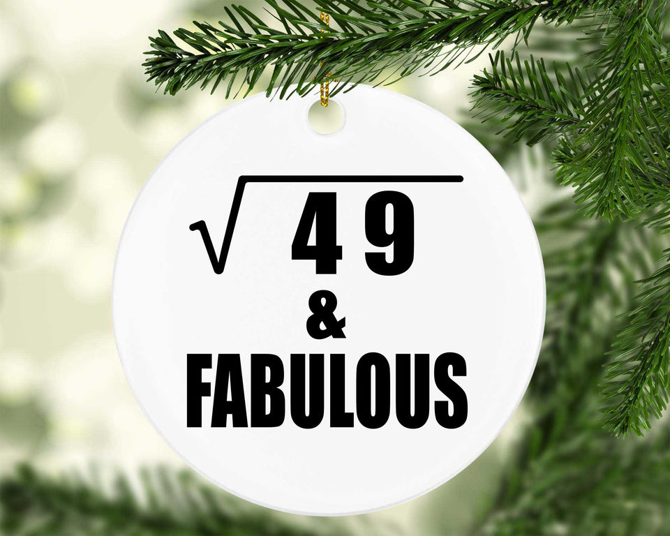 7th Birthday Square Root of 49 & Fabulous - Circle Ornament