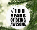 10th Birthday Square Root of 100 Years of Being Awesome - Circle Ornament