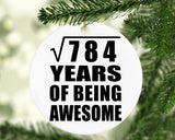28th Birthday Square Root of 784 Years of Being Awesome - Circle Ornament