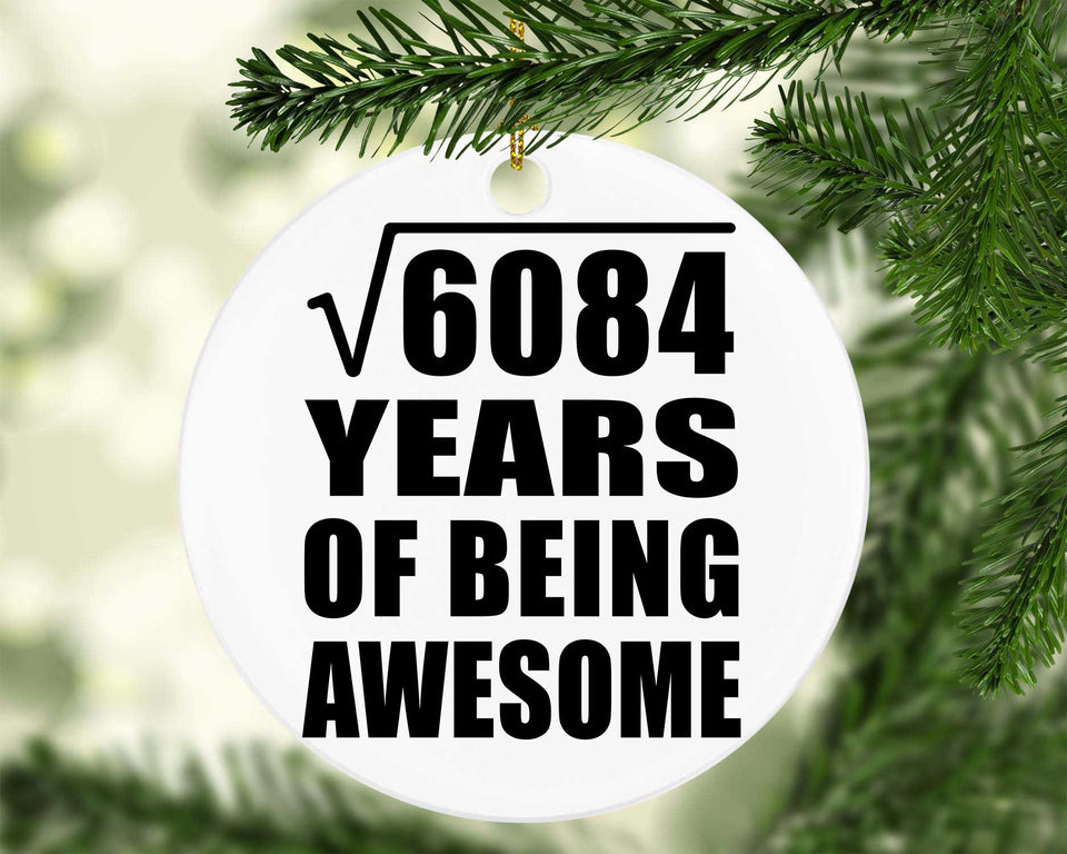 78th Birthday Square Root of 6084 Years of Being Awesome - Circle Ornament