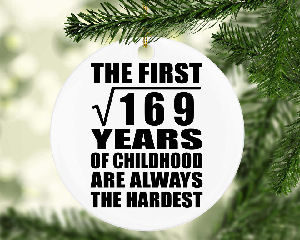 13th Birthday Square Root of 169 Years of Childhood - Circle Ornament