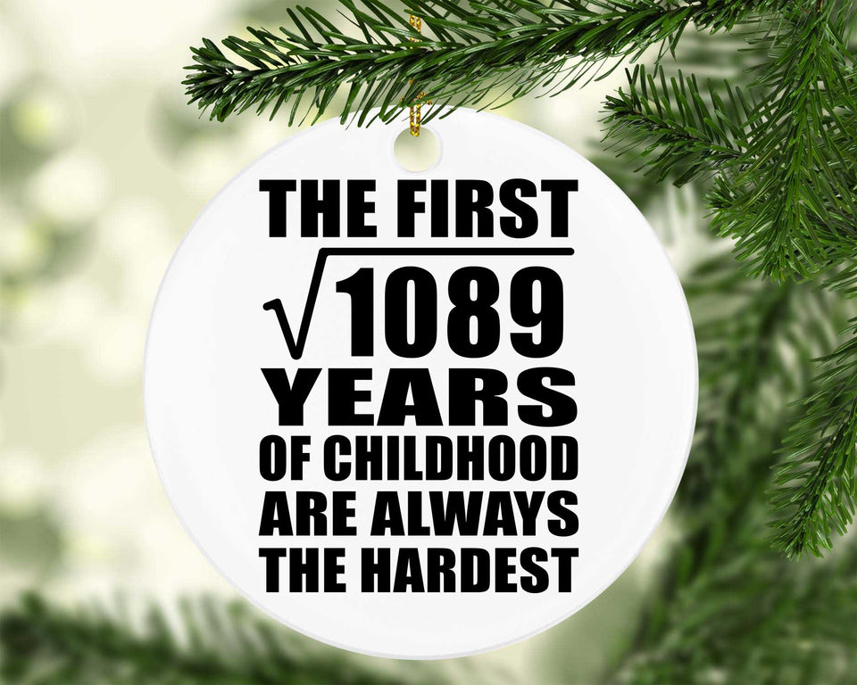 33rd Birthday Square Root of 1089 Years of Childhood - Circle Ornament