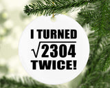 96th Birthday I Turned Square Root of 2304 Twice - Circle Ornament