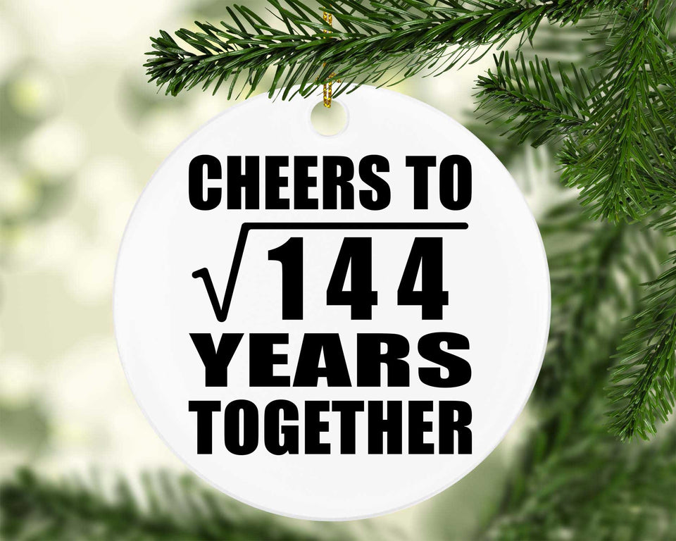 12th Anniversary Cheers To Square Root of 144 Years Together - Circle Ornament