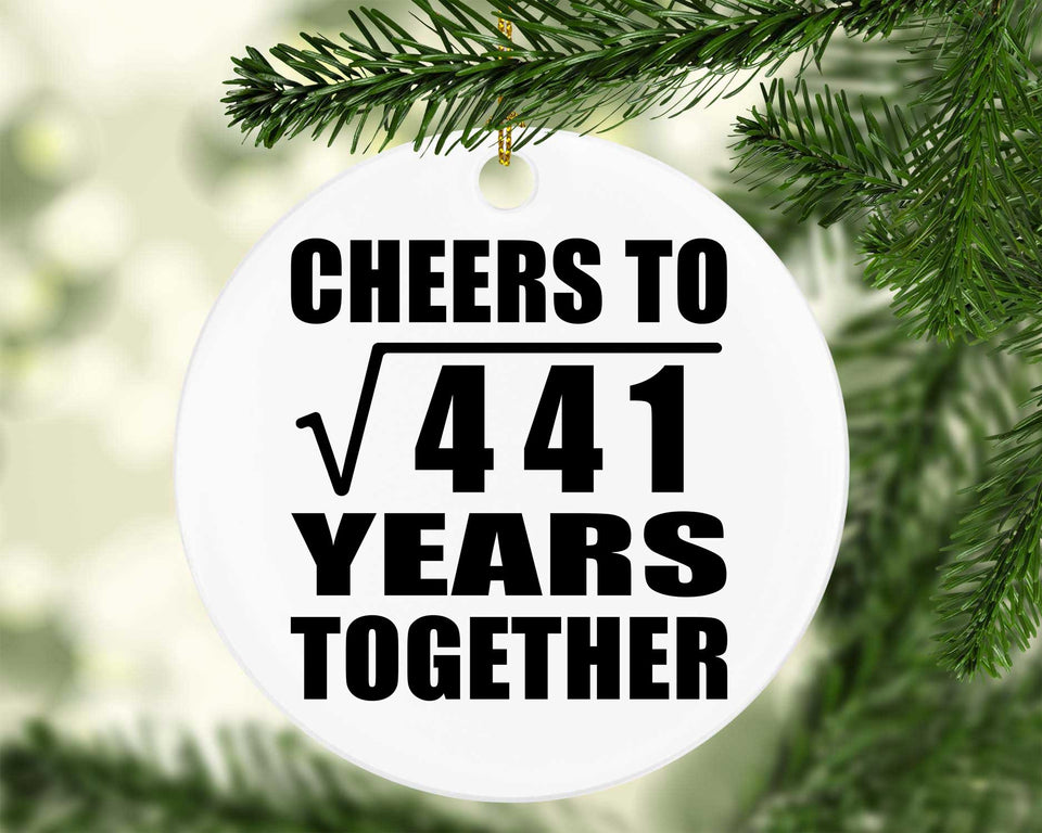 21st Anniversary Cheers To Square Root of 441 Years Together - Circle Ornament