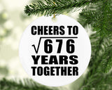 26th Anniversary Cheers To Square Root of 676 Years Together - Circle Ornament