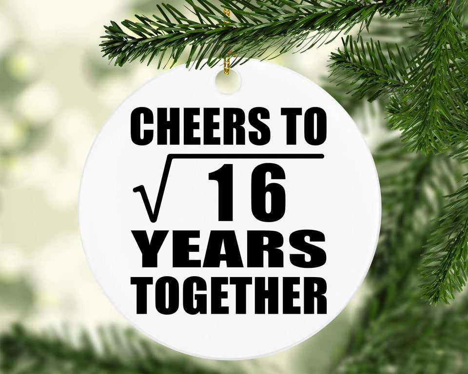 4th Anniversary Cheers To Square Root of 16 Years Together - Circle Ornament