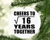 4th Anniversary Cheers To Square Root of 16 Years Together - Circle Ornament