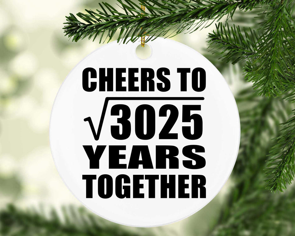 55th Anniversary Cheers To Square Root of 3025 Years Together - Circle Ornament