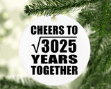 55th Anniversary Cheers To Square Root of 3025 Years Together - Circle Ornament