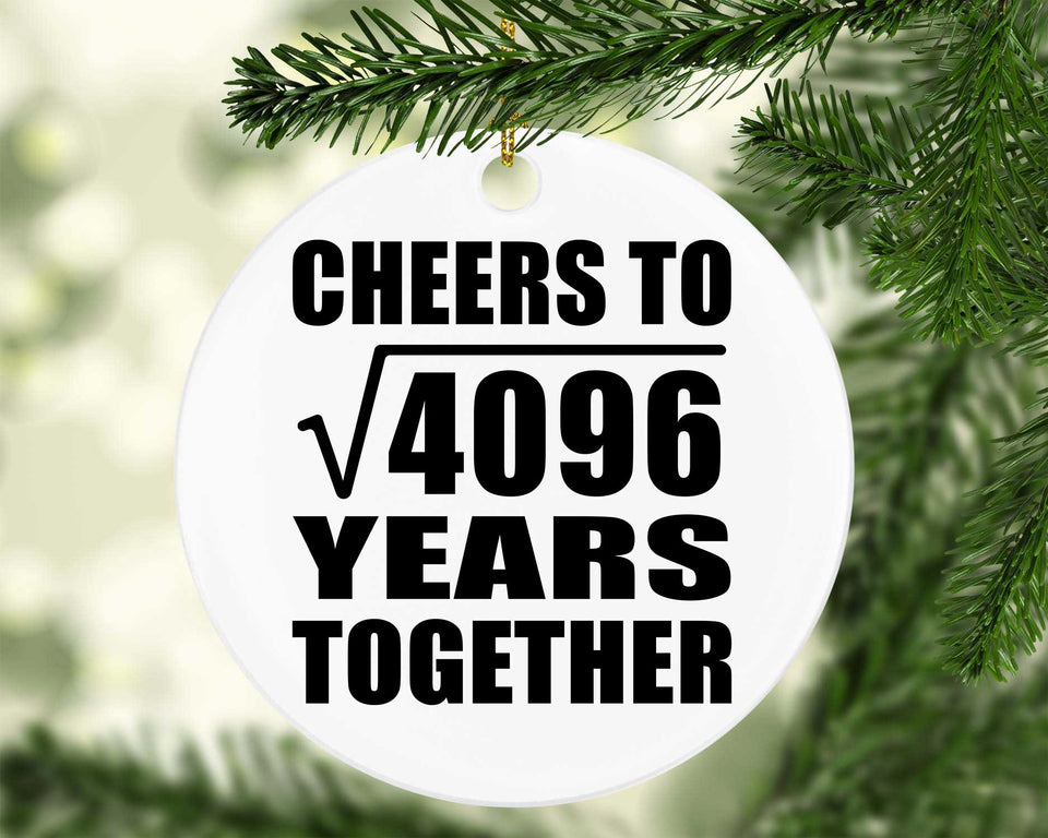 64th Anniversary Cheers To Square Root of 4096 Years Together - Circle Ornament